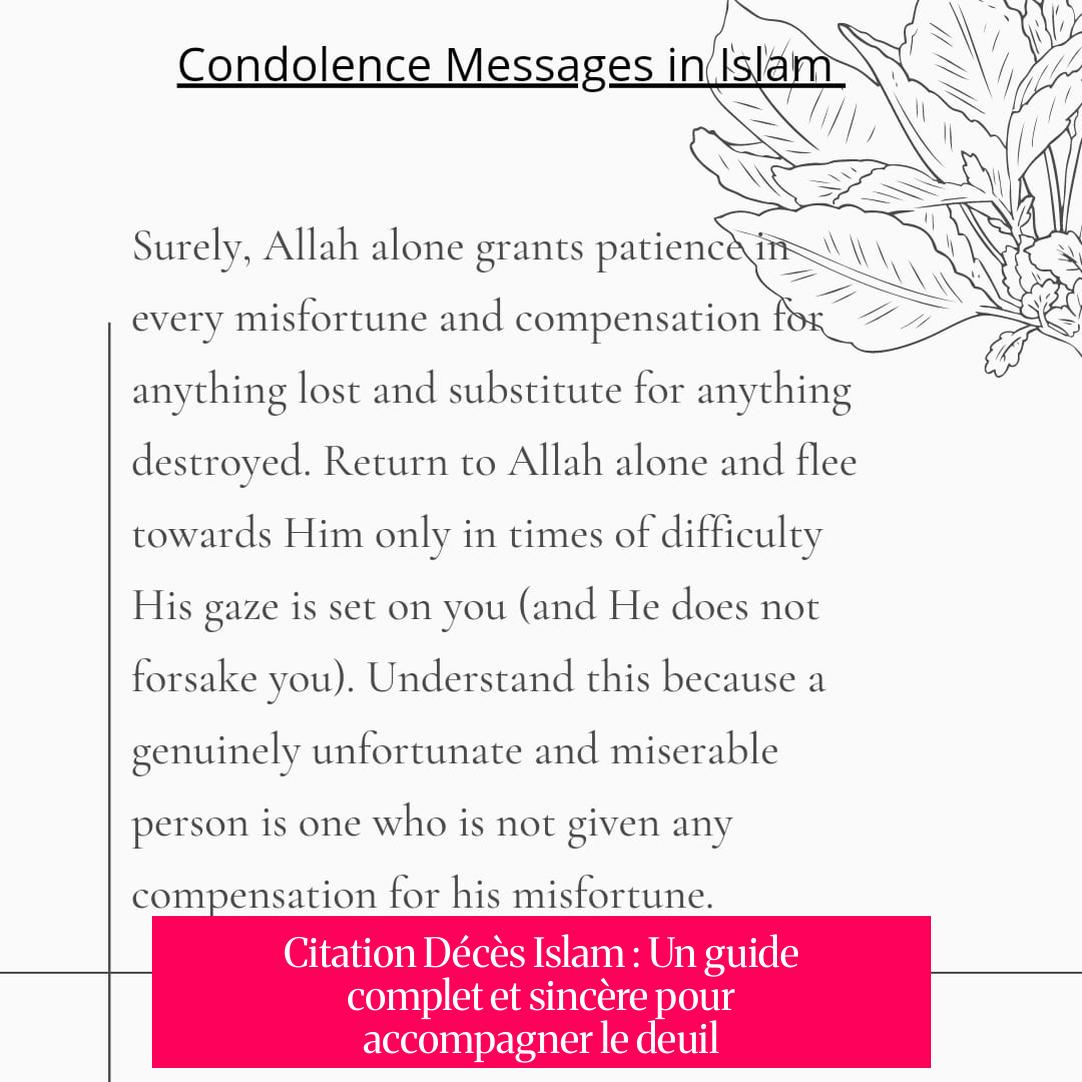 Citation Décès Islam : Un guide complet et sincère pour accompagner le deuil
