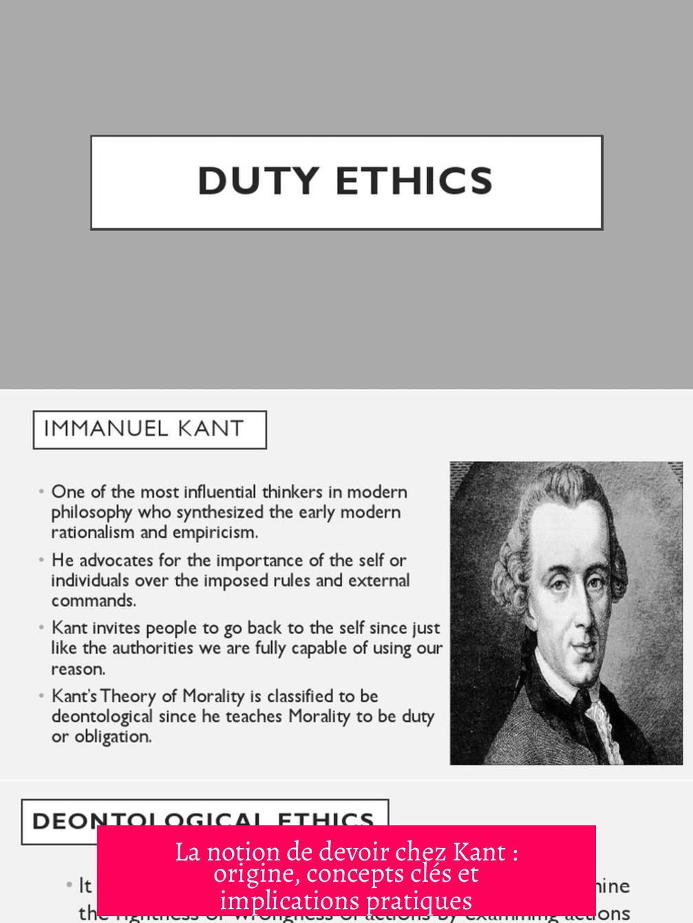 La notion de devoir chez Kant : origine, concepts clés et implications pratiques