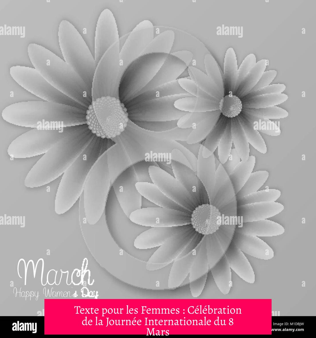 Texte pour les Femmes : Célébration de la Journée Internationale du 8 Mars