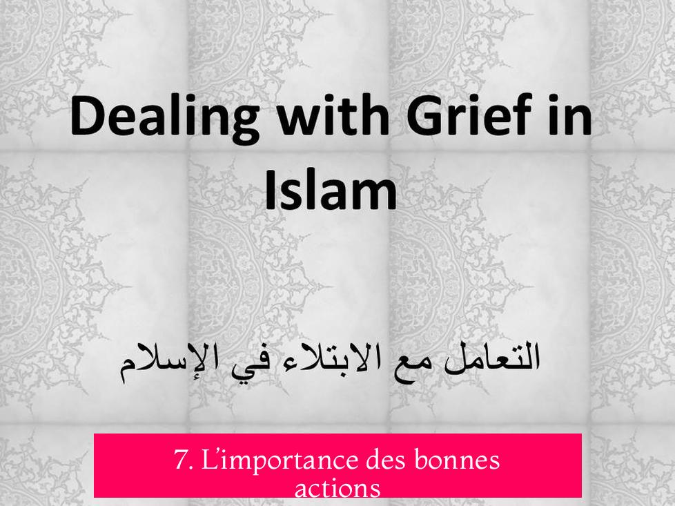 7. L’importance des bonnes actions
