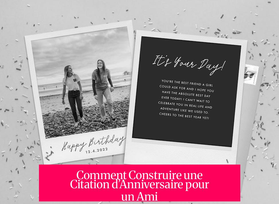 Comment Construire une Citation d’Anniversaire pour un Ami ?