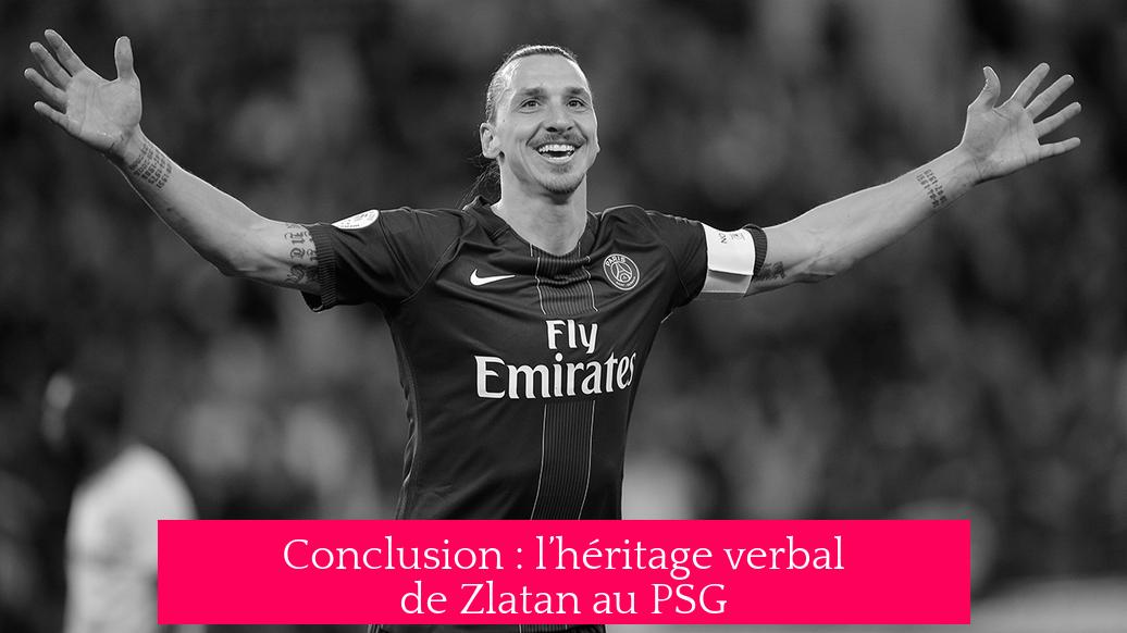 Conclusion : l’héritage verbal de Zlatan au PSG