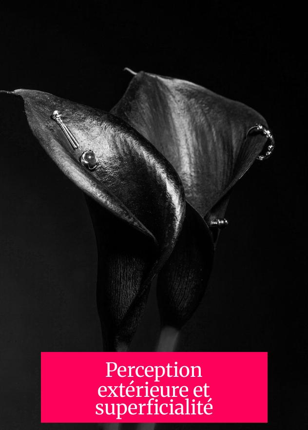 Perception extérieure et superficialité