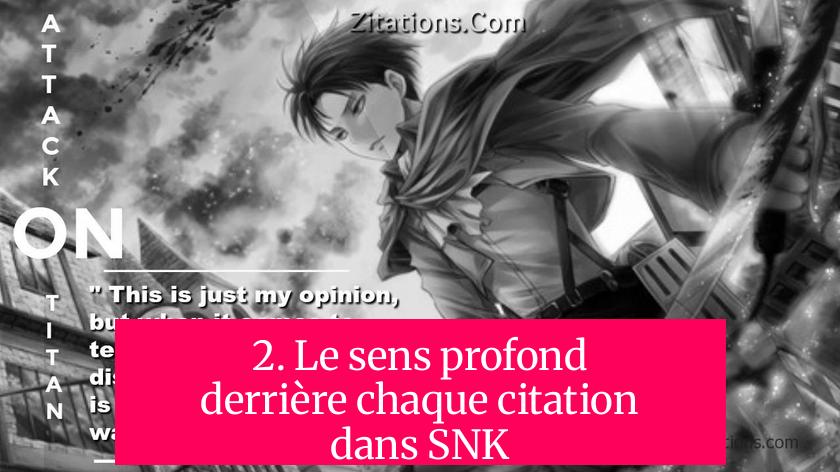 2. Le sens profond derrière chaque citation dans SNK
