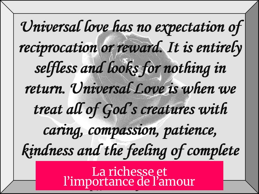 La richesse et l’importance de l’amour