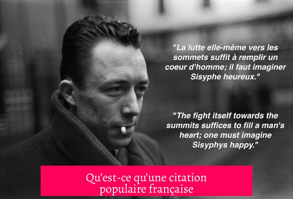 Qu’est-ce qu’une citation populaire française ?