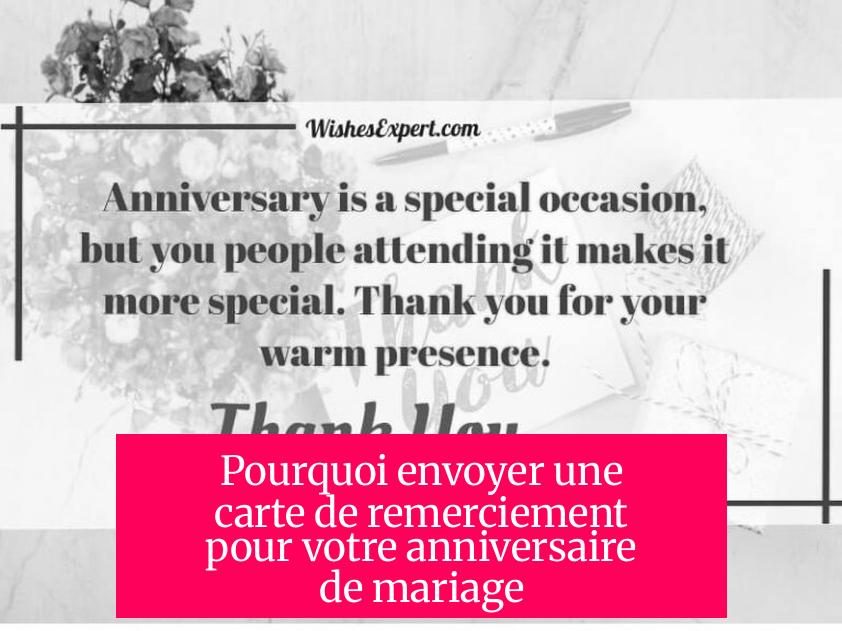 Pourquoi envoyer une carte de remerciement pour votre anniversaire de mariage ?