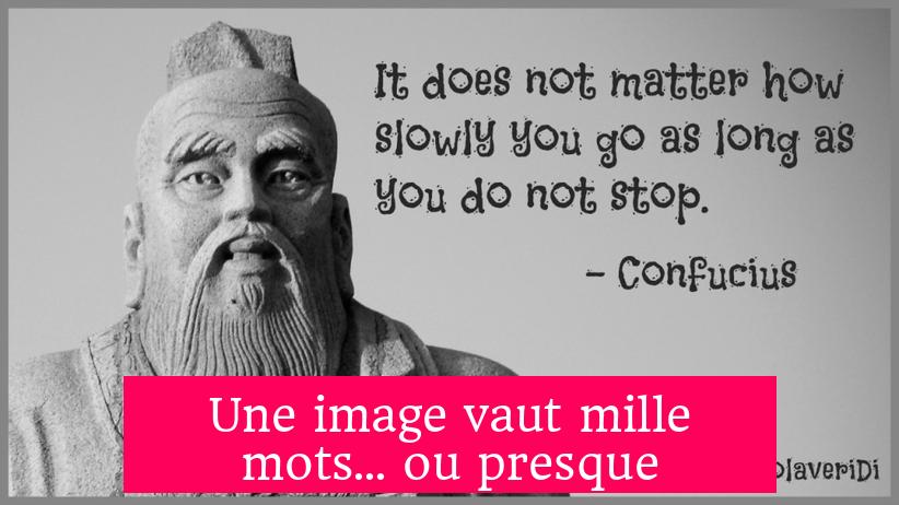 Une image vaut mille mots... ou presque