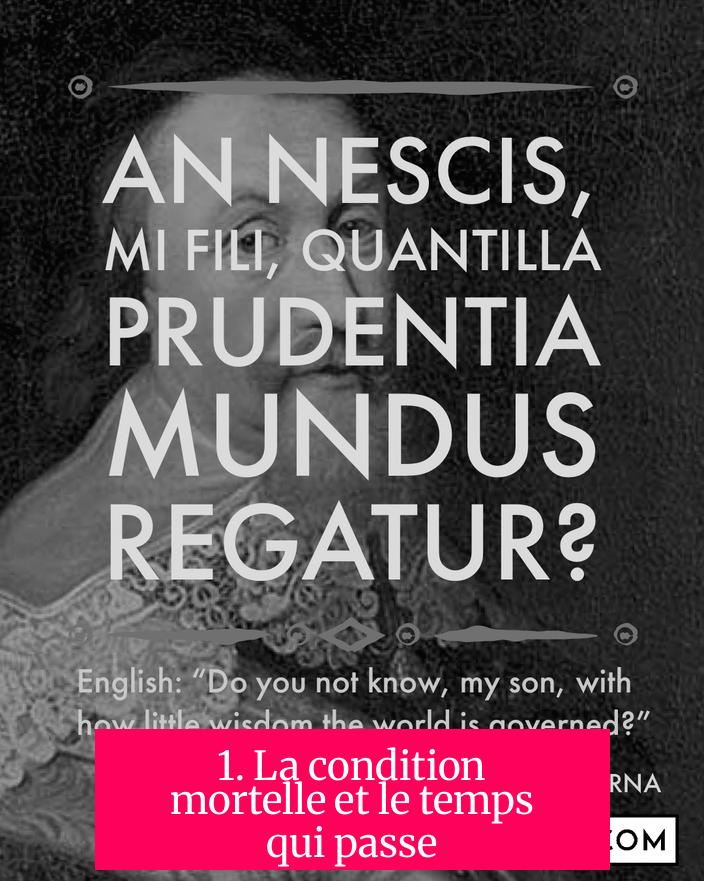 1. La condition mortelle et le temps qui passe