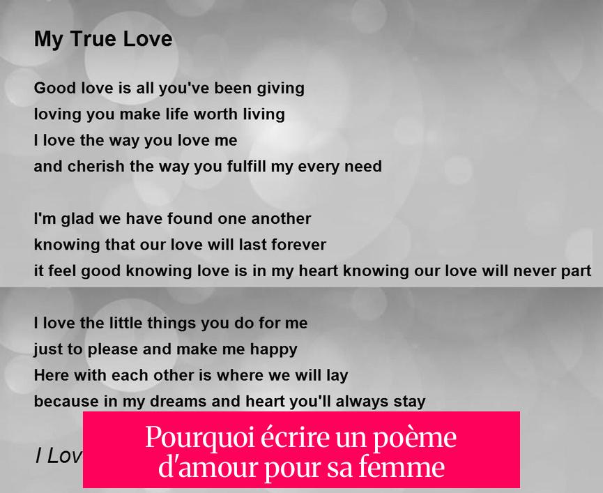 Pourquoi écrire un poème d'amour pour sa femme ?