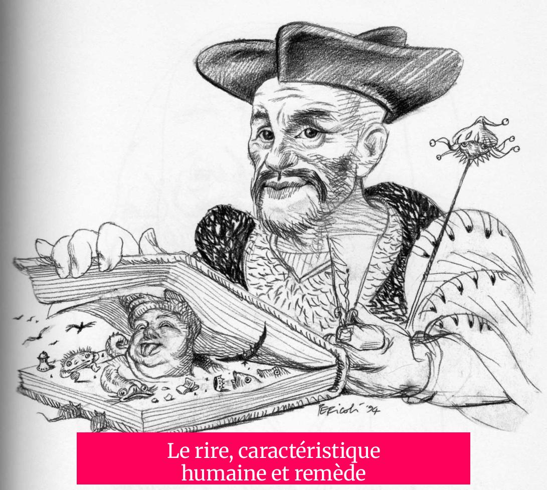 Le rire, caractéristique humaine et remède