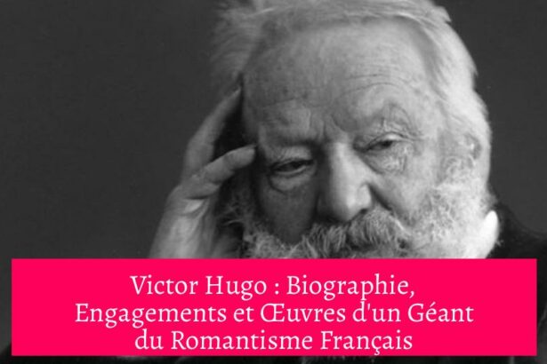 Victor Hugo : Biographie, Engagements et Œuvres d'un Géant du Romantisme Français