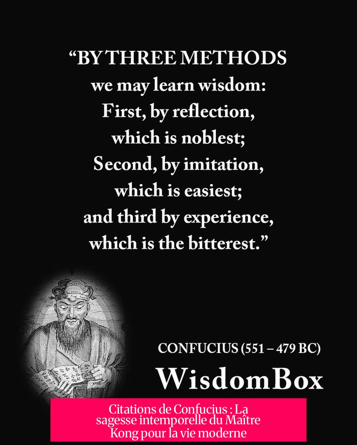 Citations de Confucius : La sagesse intemporelle du Maître Kong pour la vie moderne