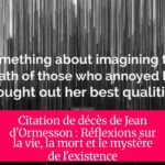 Citation de décès de Jean d'Ormesson : Réflexions sur la vie, la mort et le mystère de l'existence