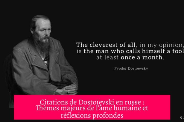 Citations de Dostoïevski en russe : Thèmes majeurs de l'âme humaine et réflexions profondes