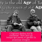 Citations drôles sur la vieillesse : Rire face au temps qui passe et garder la jeunesse d'esprit