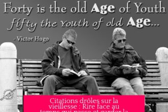 Citations drôles sur la vieillesse : Rire face au temps qui passe et garder la jeunesse d'esprit
