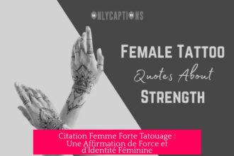 Citation Femme Forte Tatouage : Une Affirmation de Force et d'Identité Féminine