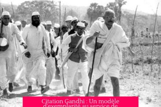 Citation Gandhi : Un modèle d'exemplarité au service de l'humanité