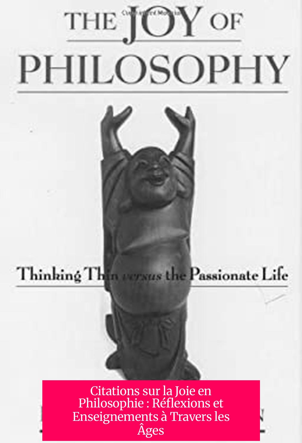 Citations sur la Joie en Philosophie : Réflexions et Enseignements à Travers les Âges