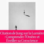 Citation de Jung sur la Lumière : Comprendre l'Ombre et Éveiller sa Conscience