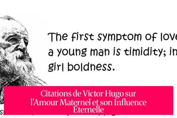 Citations de Victor Hugo sur l'Amour Maternel et son Influence Éternelle