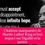 Citations marquantes de Martin Luther King et leur impact sur l'égalité et la justice