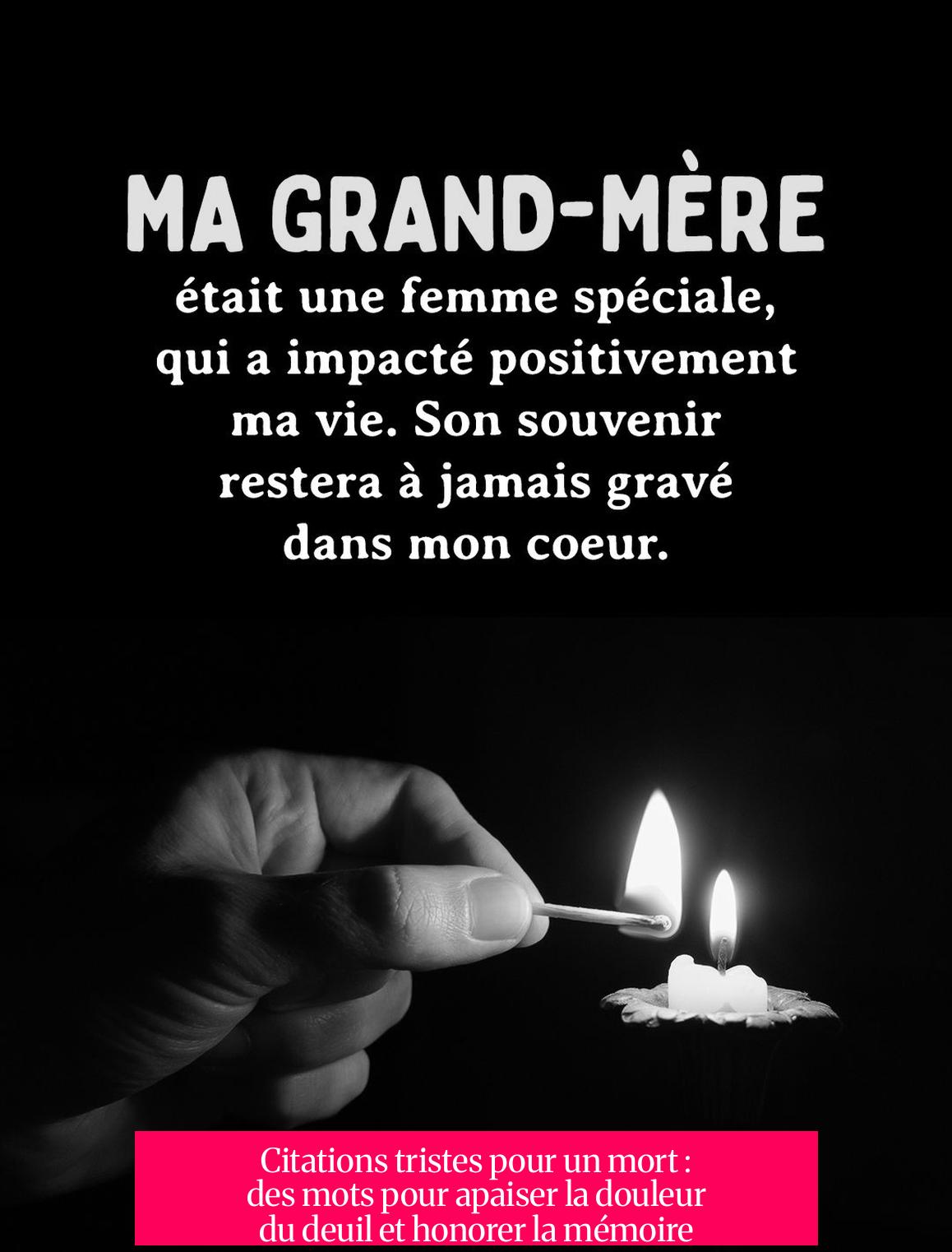 Citations tristes pour un mort : des mots pour apaiser la douleur du deuil et honorer la mémoire