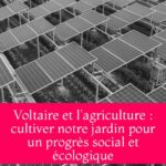 Voltaire et l'agriculture : cultiver notre jardin pour un progrès social et écologique