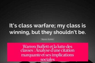 Warren Buffett et la lutte des classes : Analyse d'une citation marquante et ses implications sociales