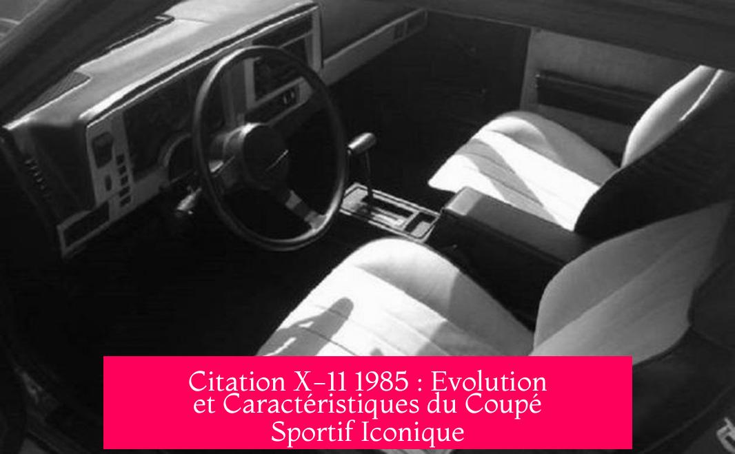 Citation X-11 1985 : Evolution et Caractéristiques du Coupé Sportif Iconique