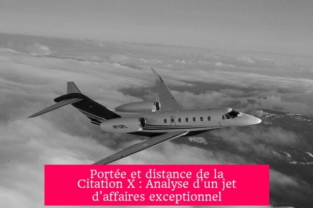 Portée et distance de la Citation X : Analyse d'un jet d'affaires exceptionnel