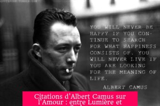 Citations d'Albert Camus sur l'Amour : entre Lumière et Ombre