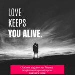 Citations anglaises sur l'amour : des phrases inspirantes pour toucher le cœur