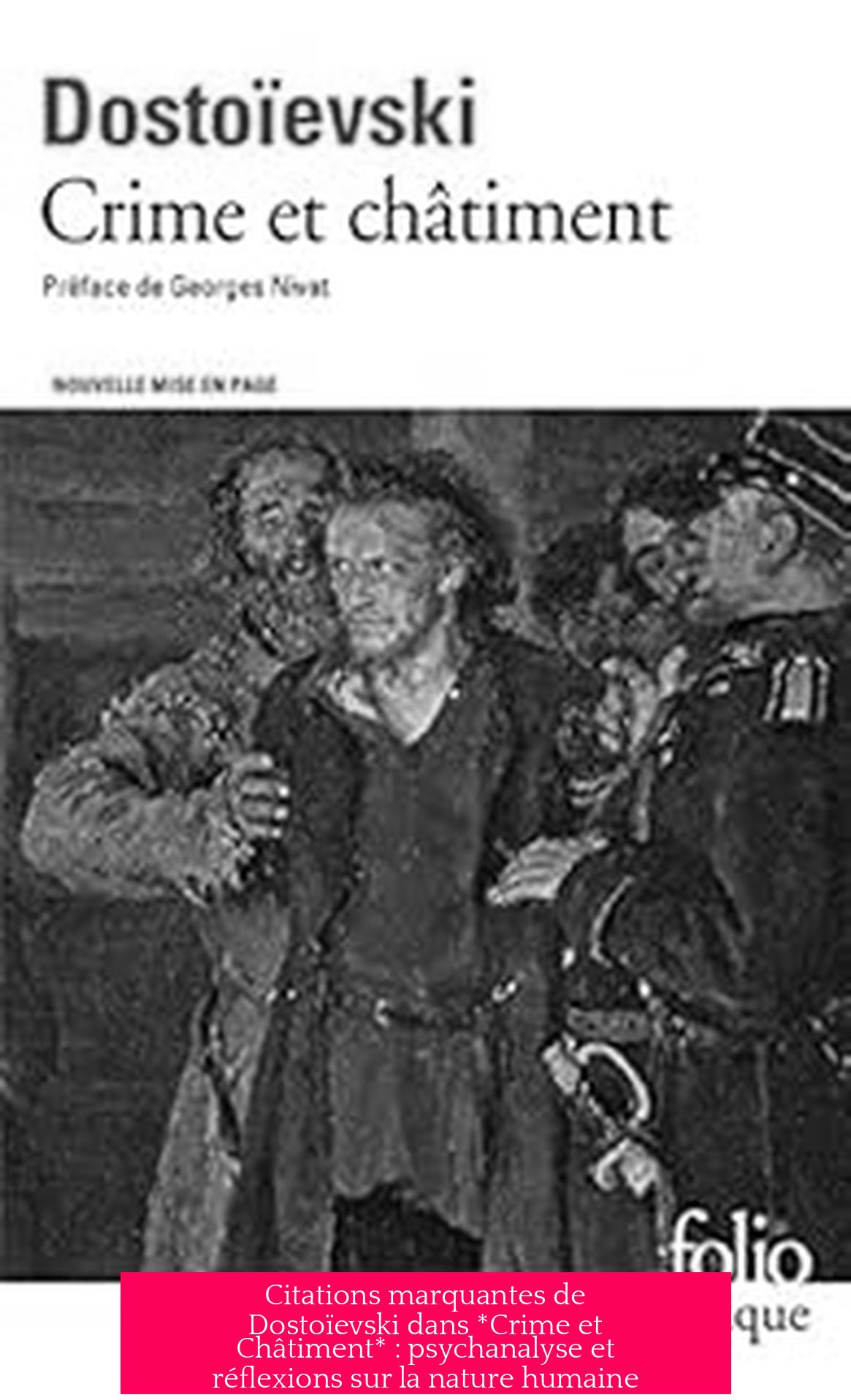 Citations marquantes de Dostoïevski dans *Crime et Châtiment* : psychanalyse et réflexions sur la nature humaine