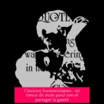 Citations humoristiques : un trésor de mots pour rire et partager la gaieté