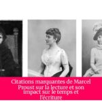Citations marquantes de Marcel Proust sur la lecture et son impact sur le temps et l'écriture