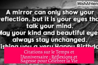 Citations sur le Temps et l'Anniversaire : Réflexions et Sagesse pour Célébrer la Vie