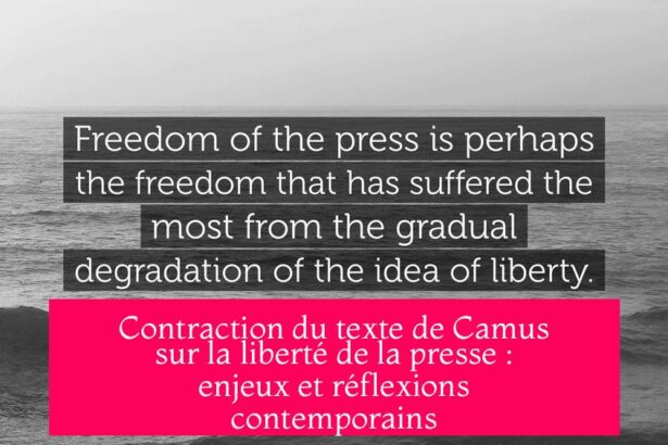 Contraction du texte de Camus sur la liberté de la presse : enjeux et réflexions contemporains