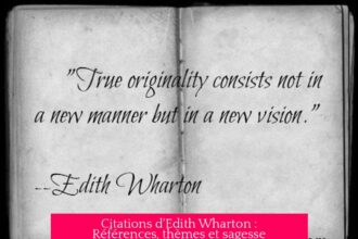 Citations d'Edith Wharton : Références, thèmes et sagesse littéraire à découvrir