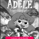 La phrase culte de Mortelle Adèle : « Poussez-vous les moches ! » et son impact culturel