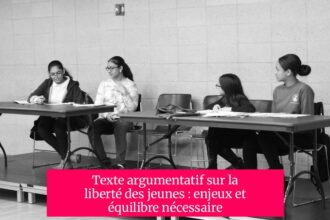 Texte argumentatif sur la liberté des jeunes : enjeux et équilibre nécessaire