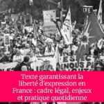 Texte garantissant la liberté d’expression en France : cadre légal, enjeux et pratique quotidienne