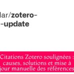 Citations Zotero soulignées : causes, solutions et mise à jour manuelle des références