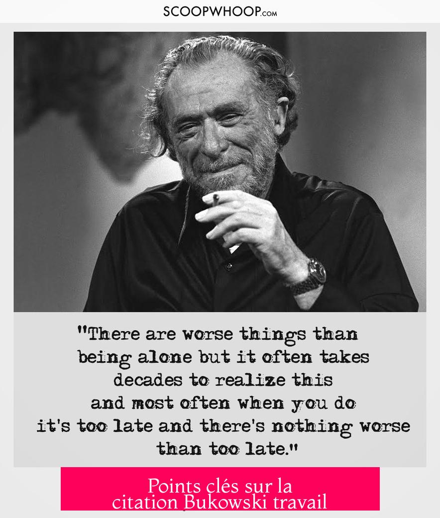 Points clés sur la citation Bukowski travail