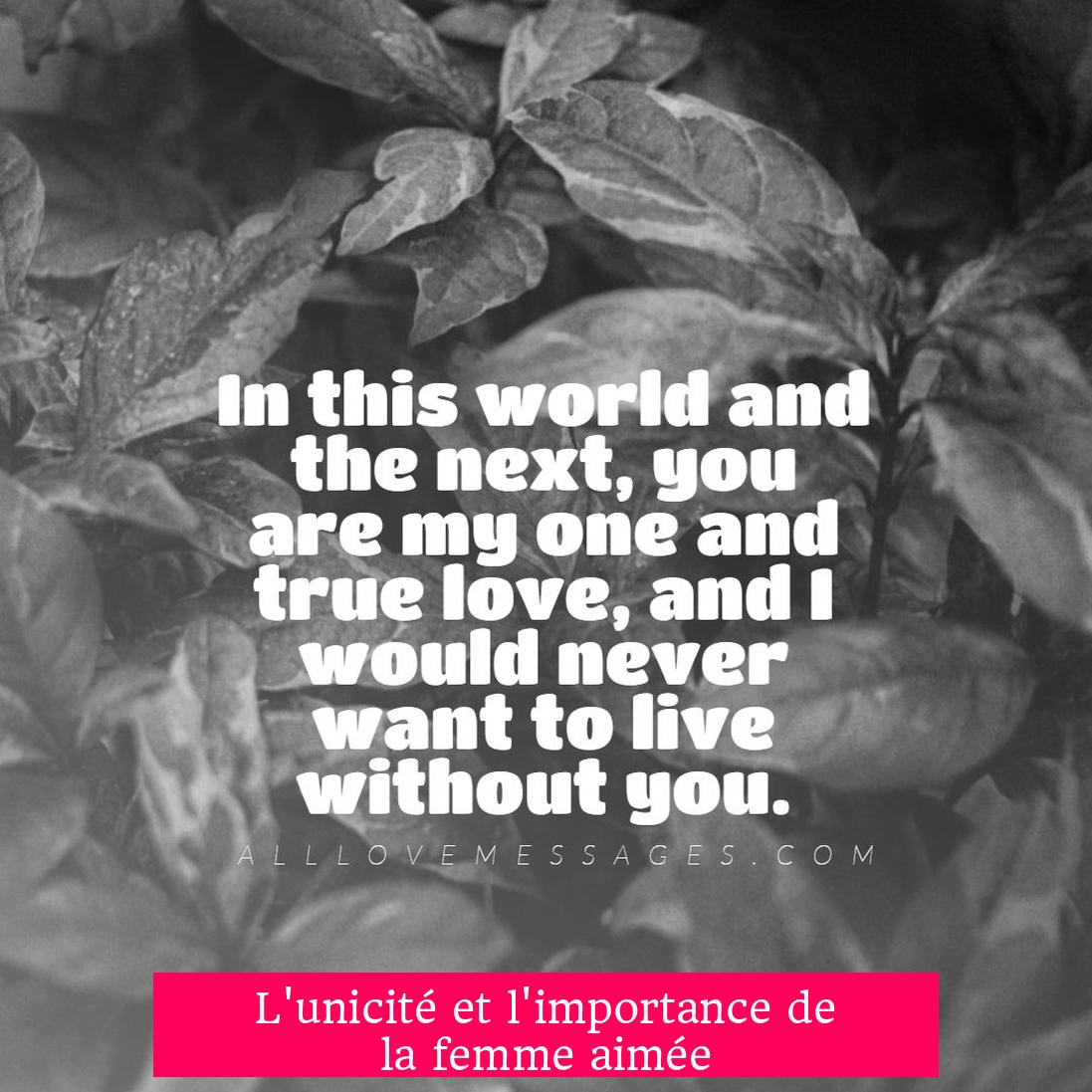 L'unicité et l'importance de la femme aimée