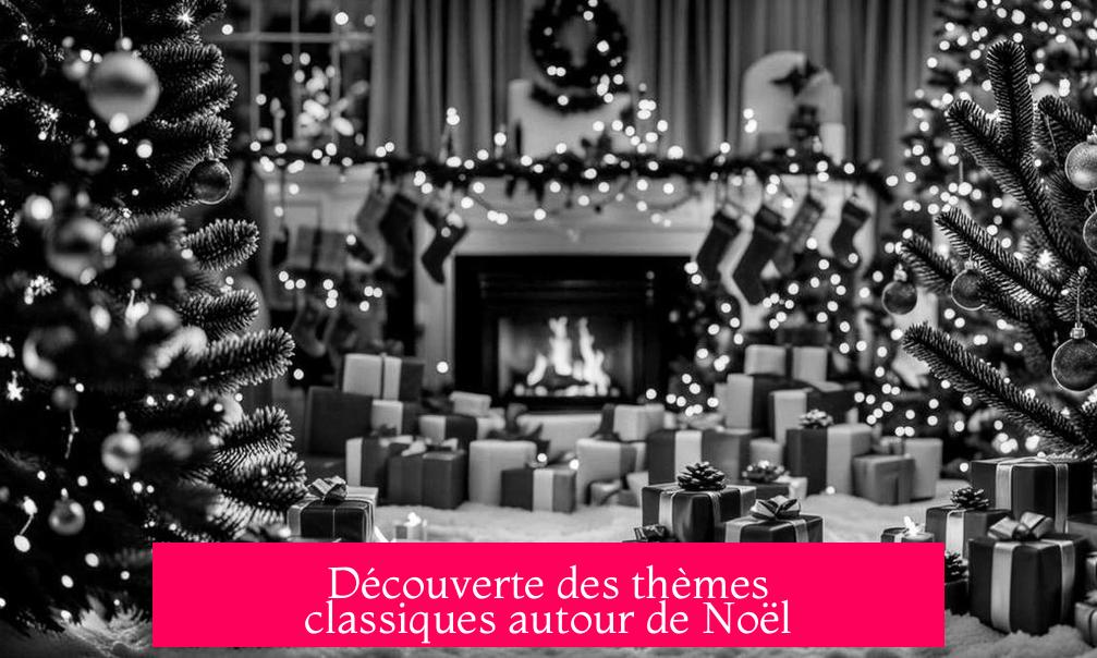 Découverte des thèmes classiques autour de Noël