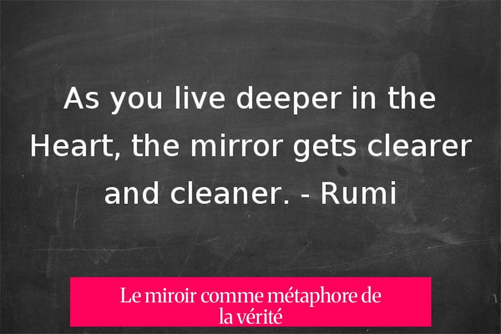 Le miroir comme métaphore de la vérité