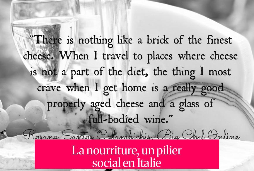 La nourriture, un pilier social en Italie