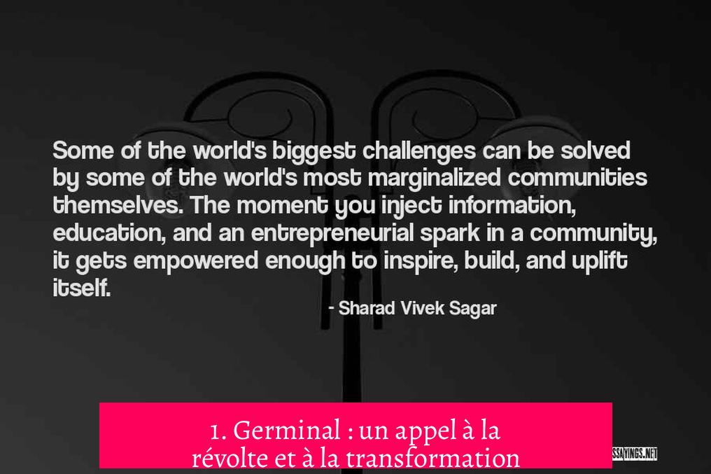 1. Germinal : un appel à la révolte et à la transformation